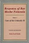 Responsa of Rav Moshe Feinstein: Translation and Commentary : Care of the Critically Ill (1)
